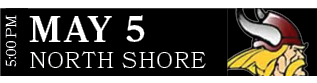 NORTH SHORE,MAY 5,5:00 PM