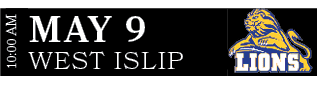 WEST ISLIP,MAY 9,10:00 AM