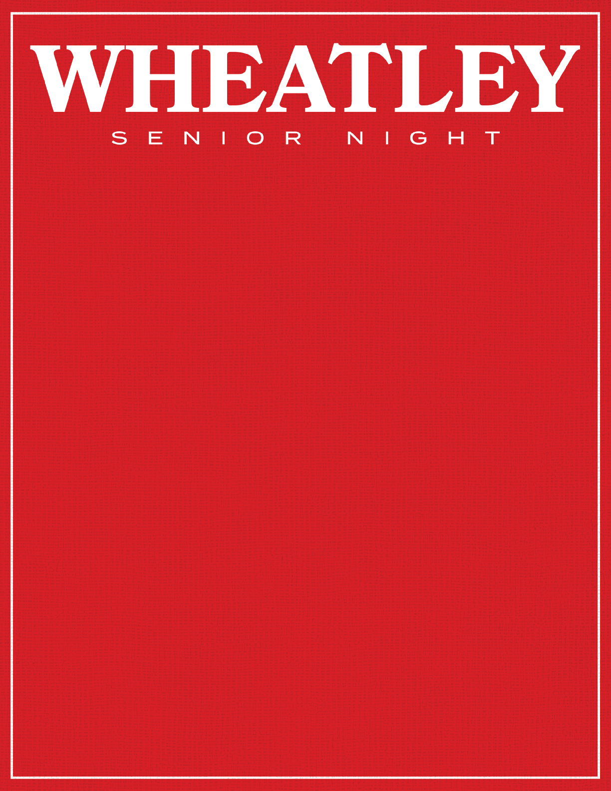 A red poster with the words “Whaley Senior Night" written on it. Description generated by AI