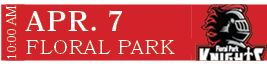 FLORAL PARK,APR. 7,10:00 A