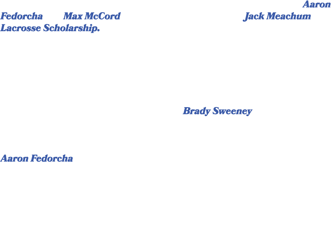 The Carmel High School Boys Lacrosse program is proud to recognize Aaron Fedorcha and Max McCord as the 2026 recipien...