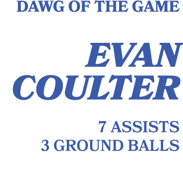 Dawg of the game evan coulter 7 assists 3 ground balls