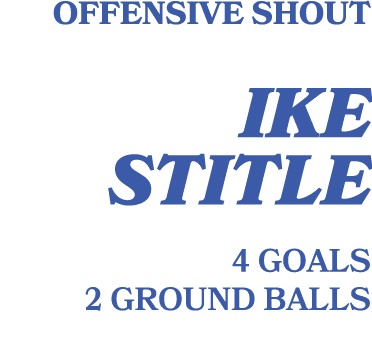Offensive shout ike stitle 4 goals 2 ground balls