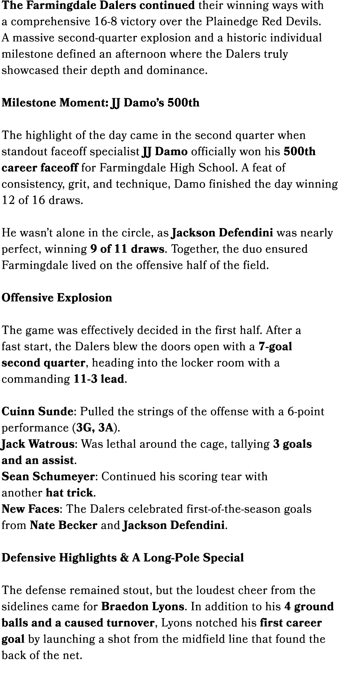 The Farmingdale Dalers continued their winning ways with a comprehensive 16 8 victory over the Plainedge Red Devils. ...