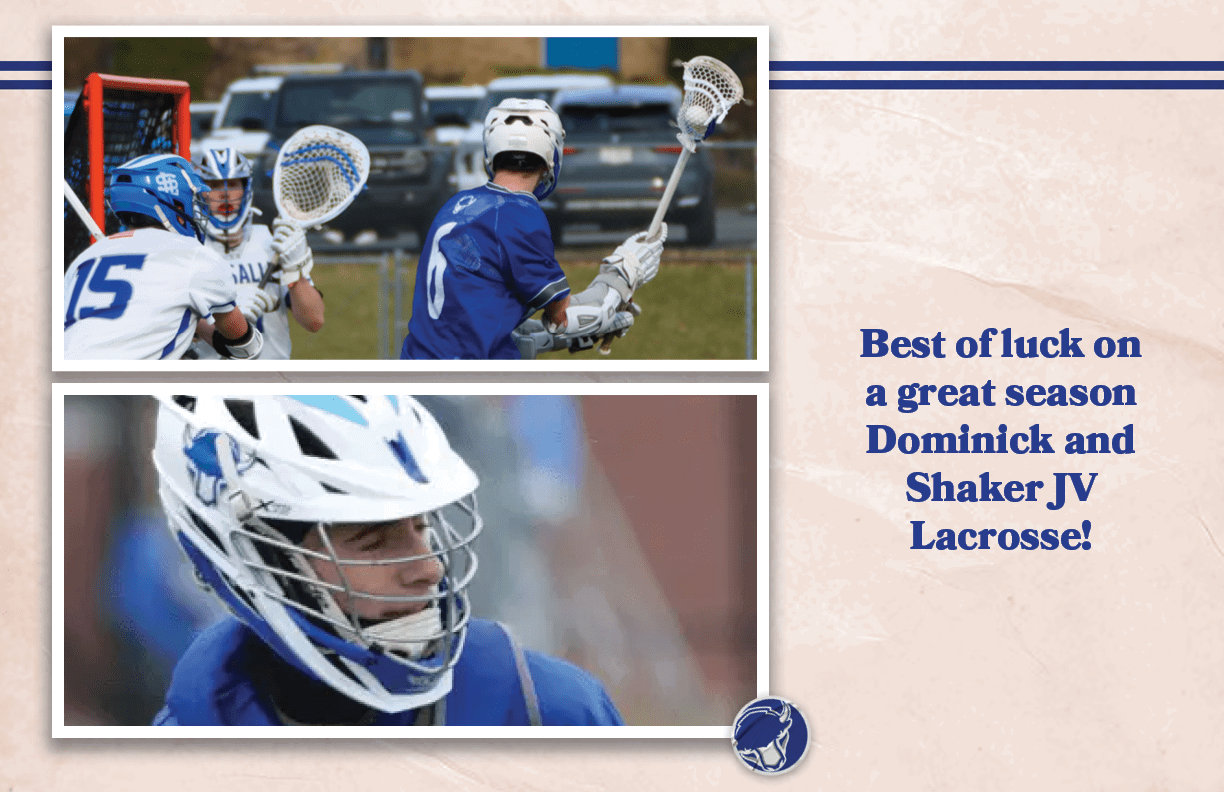 Best of luck on a great season Dominick and Shaker JV Lacrosse