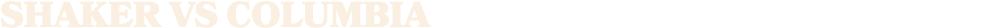 shaker vs columbia