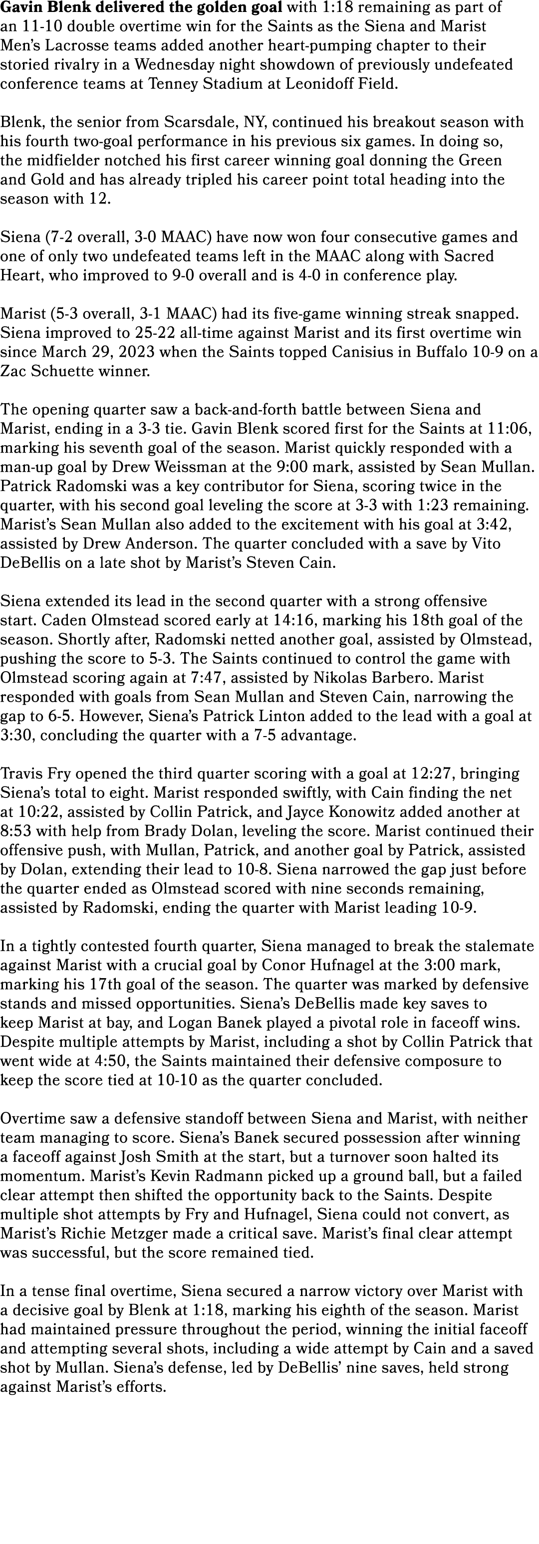 Gavin Blenk delivered the golden goal with 1:18 remaining as part of an 11 10 double overtime win for the Saints as t...