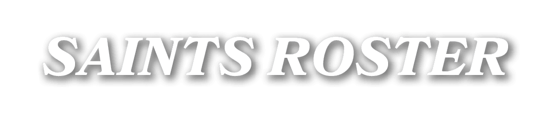 SAINTS ROSTER