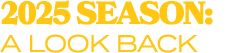 2025 season: a look back