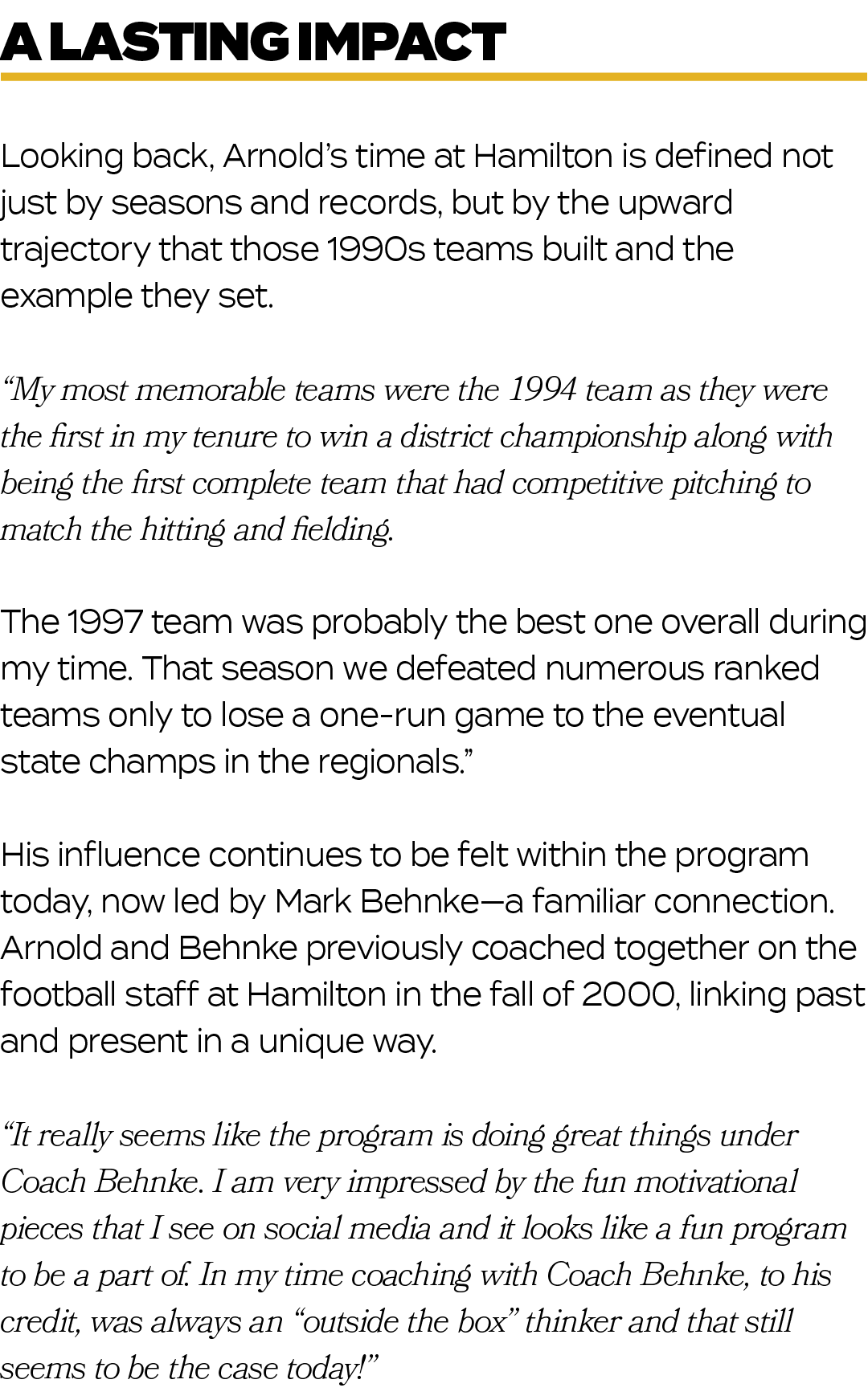 Looking back, Arnold’s time at Hamilton is defined not just by seasons and records, but by the upward trajectory that...