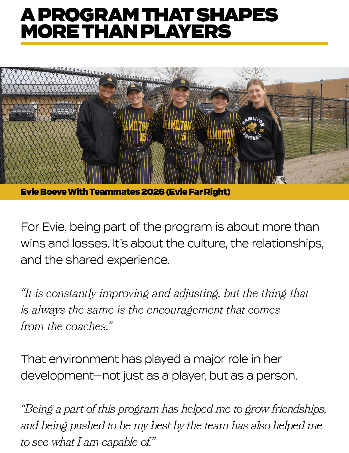 For Evie, being part of the program is about more than wins and losses. It’s about the culture, the relationships, an...