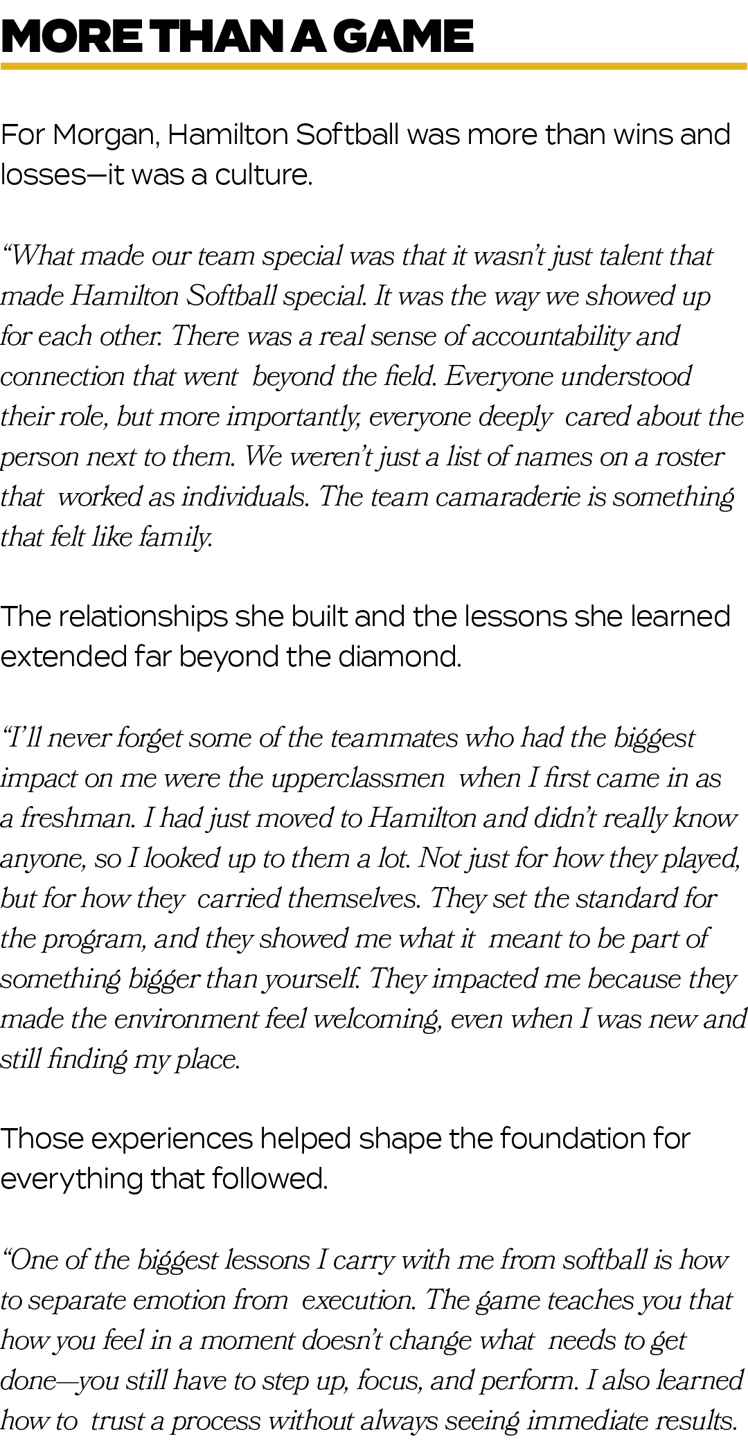 For Morgan, Hamilton Softball was more than wins and losses—it was a culture. “What made our team special was that it...