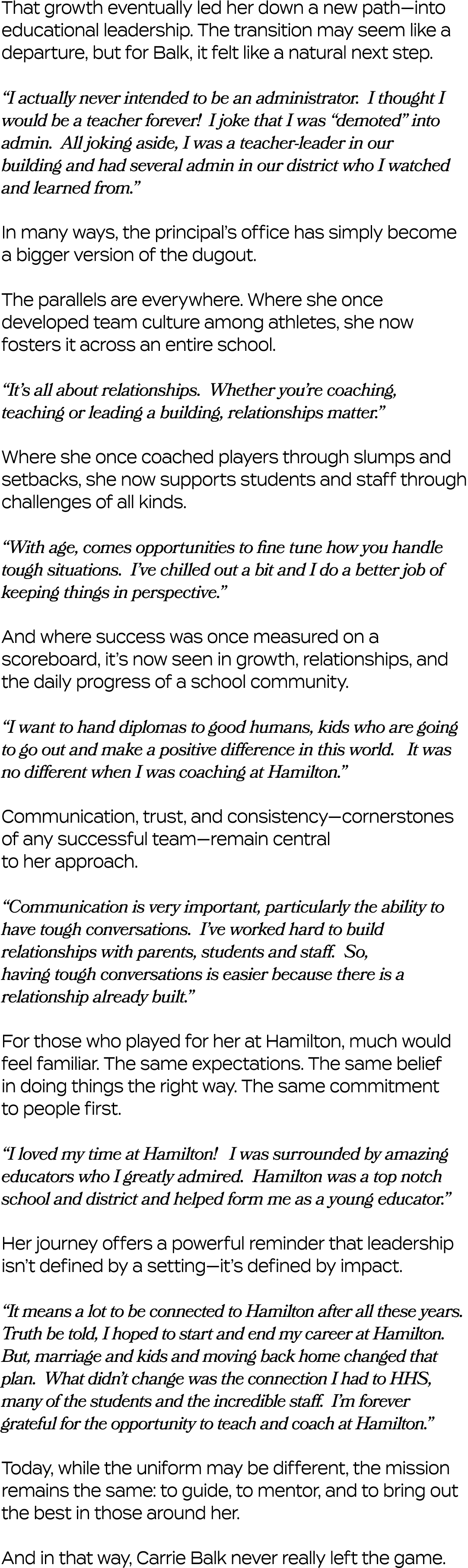 That growth eventually led her down a new path—into educational leadership. The transition may seem like a departure,...
