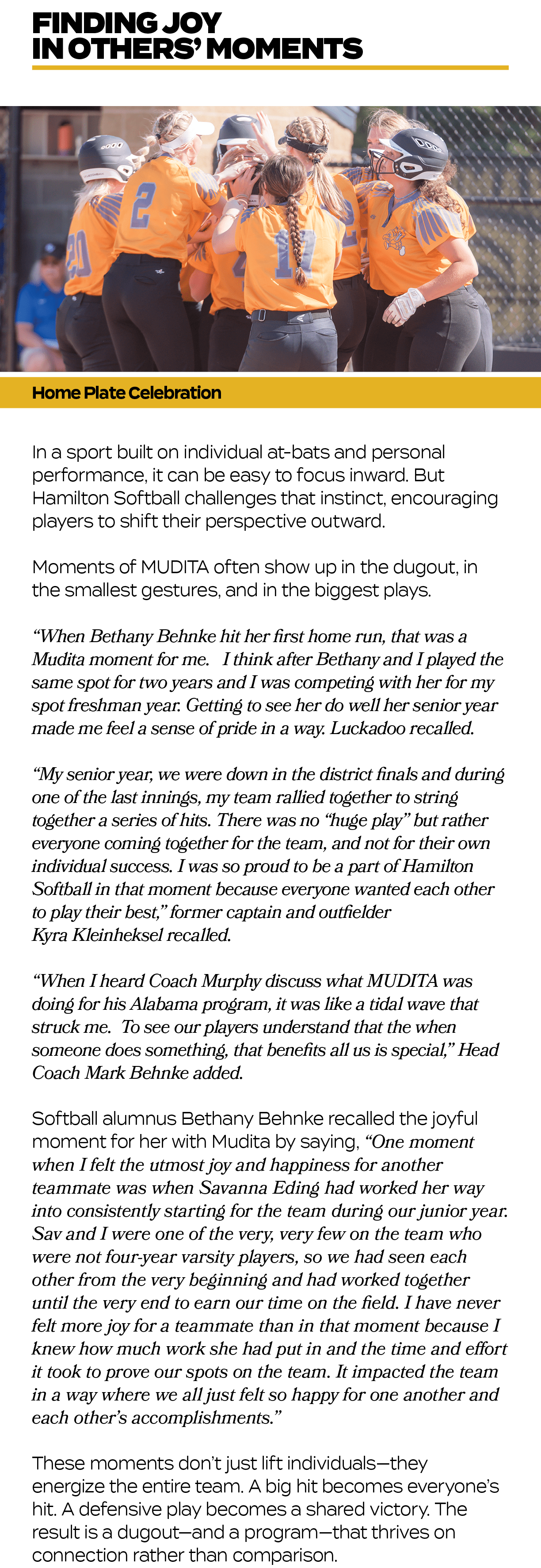 In a sport built on individual at bats and personal performance, it can be easy to focus inward. But Hamilton Softbal...