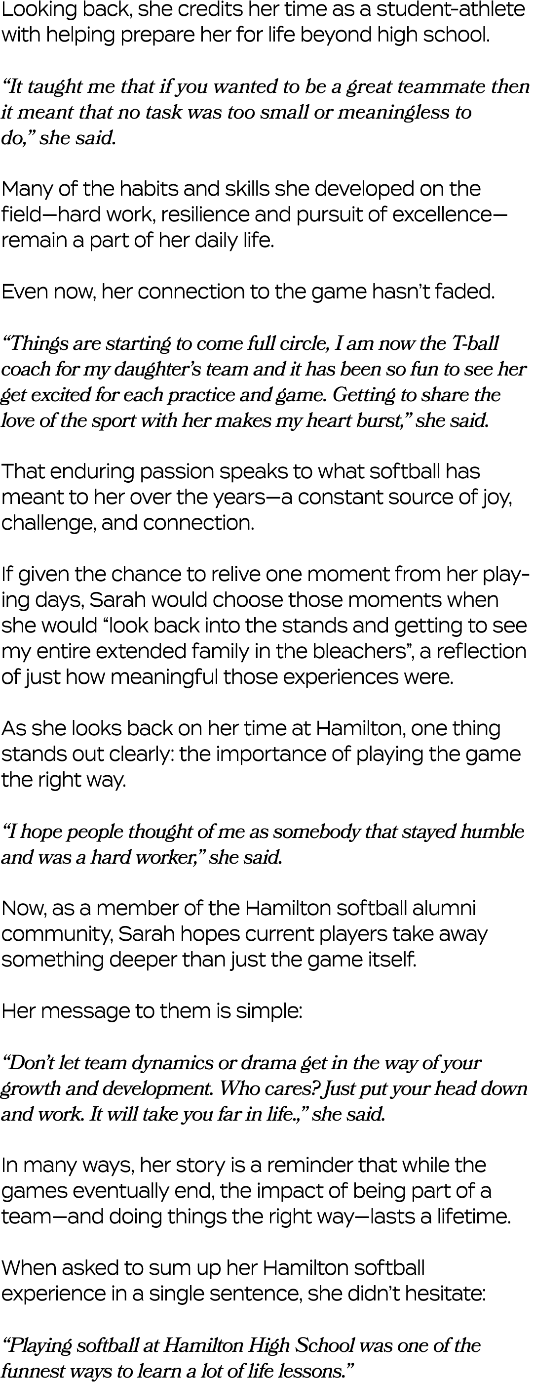 Looking back, she credits her time as a student athlete with helping prepare her for life beyond high school. “It tau...