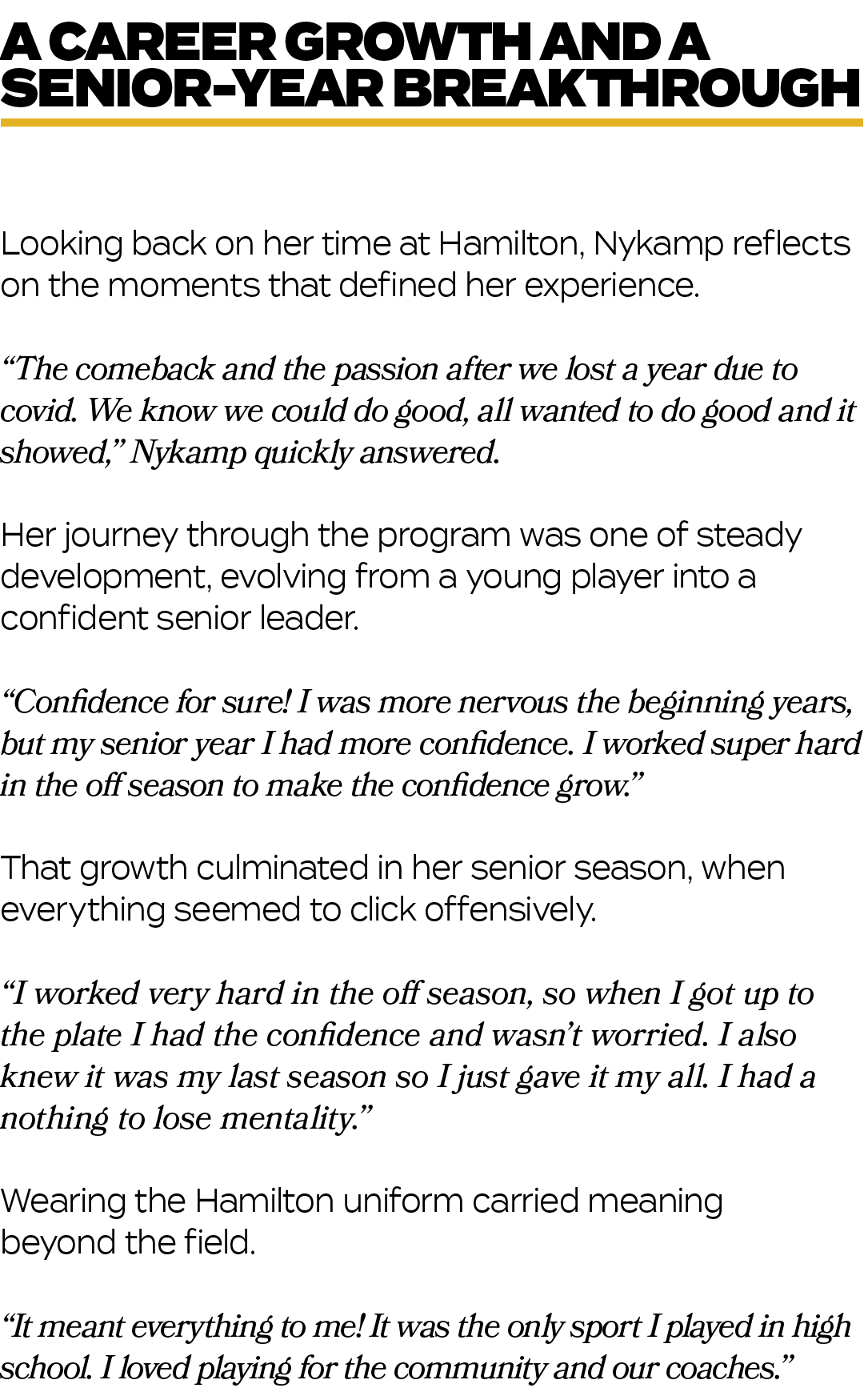 Looking back on her time at Hamilton, Nykamp reflects on the moments that defined her experience. “The comeback and t...