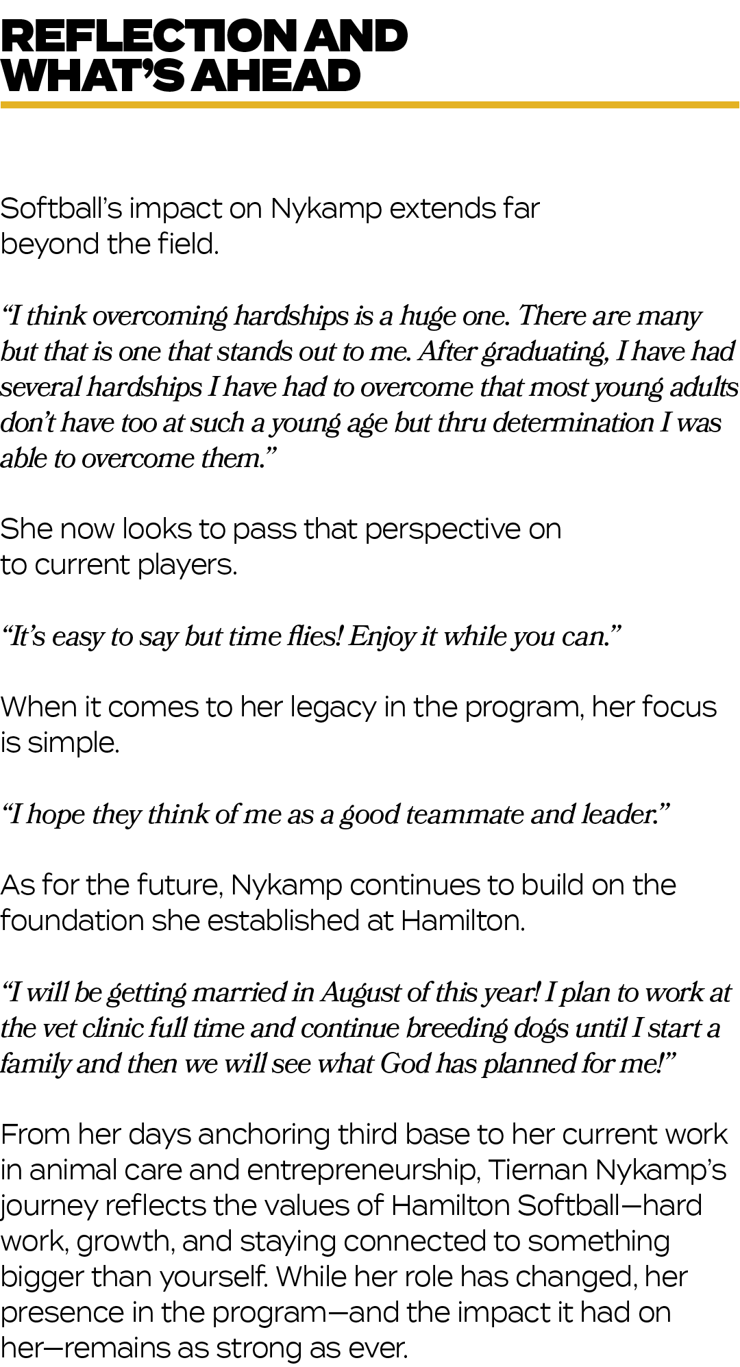 Softball’s impact on Nykamp extends far beyond the field. “I think overcoming hardships is a huge one. There are many...