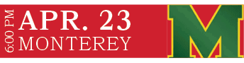 MONTEREY,APR. 23,6:00 P