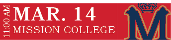 MISSION COLLEGE ,MAR. 14,11:00 A