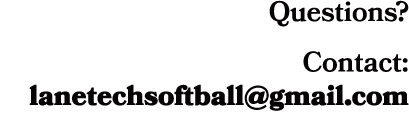 Questions? Contact: lanetechsoftball@gmail.com 