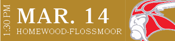 HOMEWOOD FLOSSMOOR,MAR. 14,1:30 P
