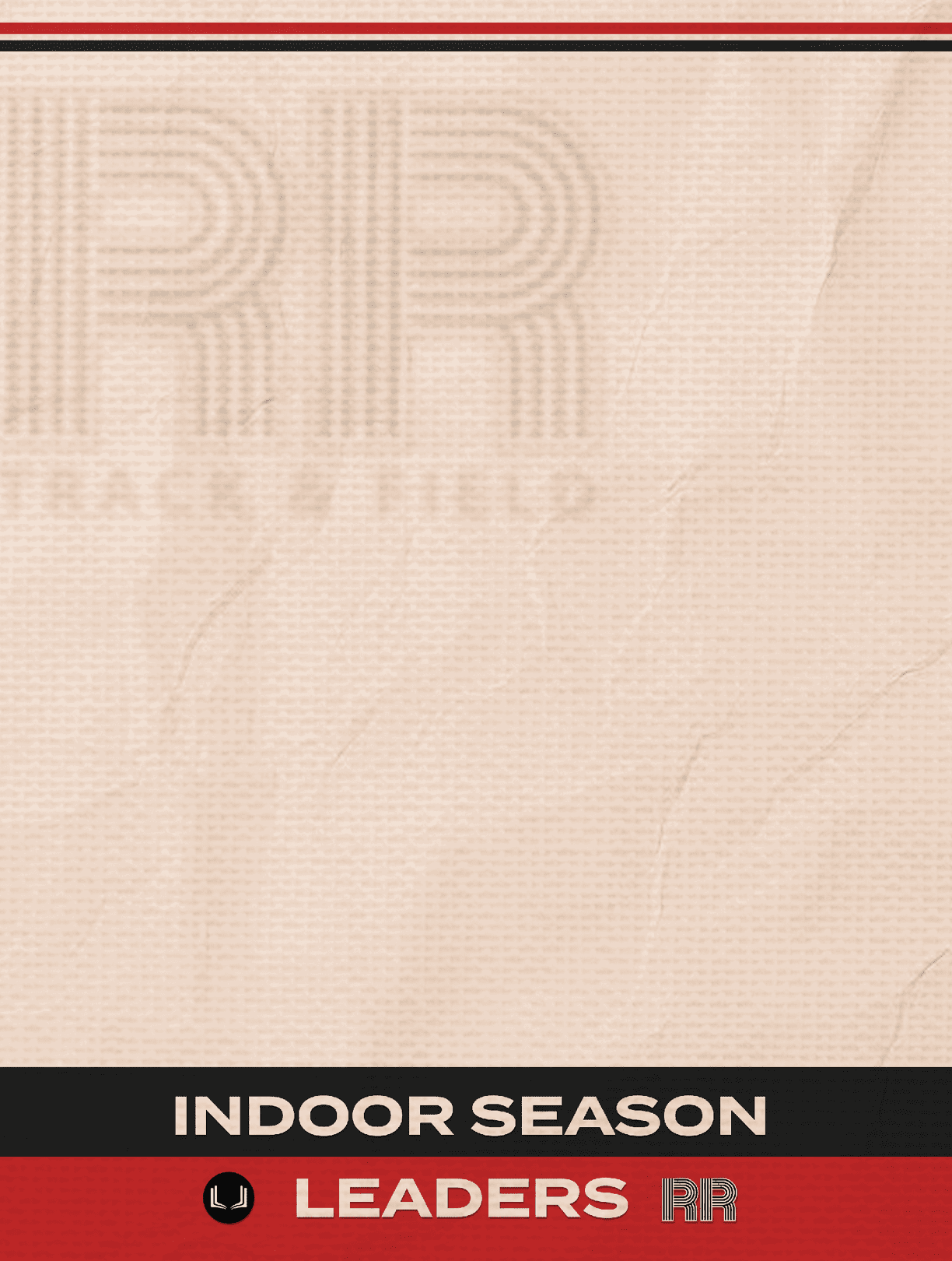 A textured beige background with faint overlapping “RR" logos and text reading "Indoor Season," "Red River 2026," "Leaders RR," and "Track & Field" in black and red bands at the bottom. Description generated by AI
