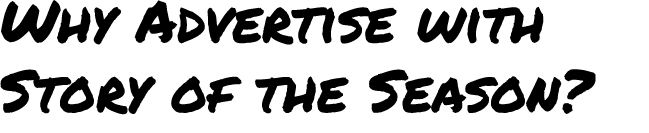 Why Advertise with Story of the Season?