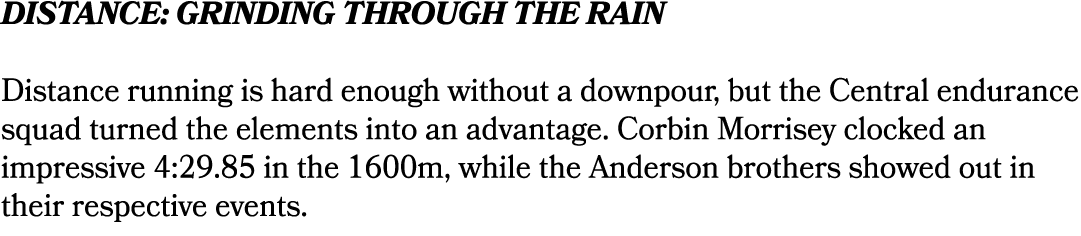 Distance: Grinding Through the Rain Distance running is hard enough without a downpour, but the Central endurance squ...