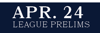 League Prelims,APR. 2
