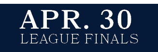 League Finals,APR. 3