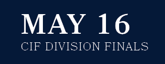 CIF Division FINALS,MAY 1