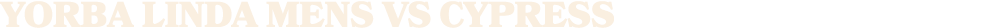 yorba linda mens vs cypress