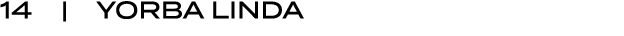 14 | yorba linda