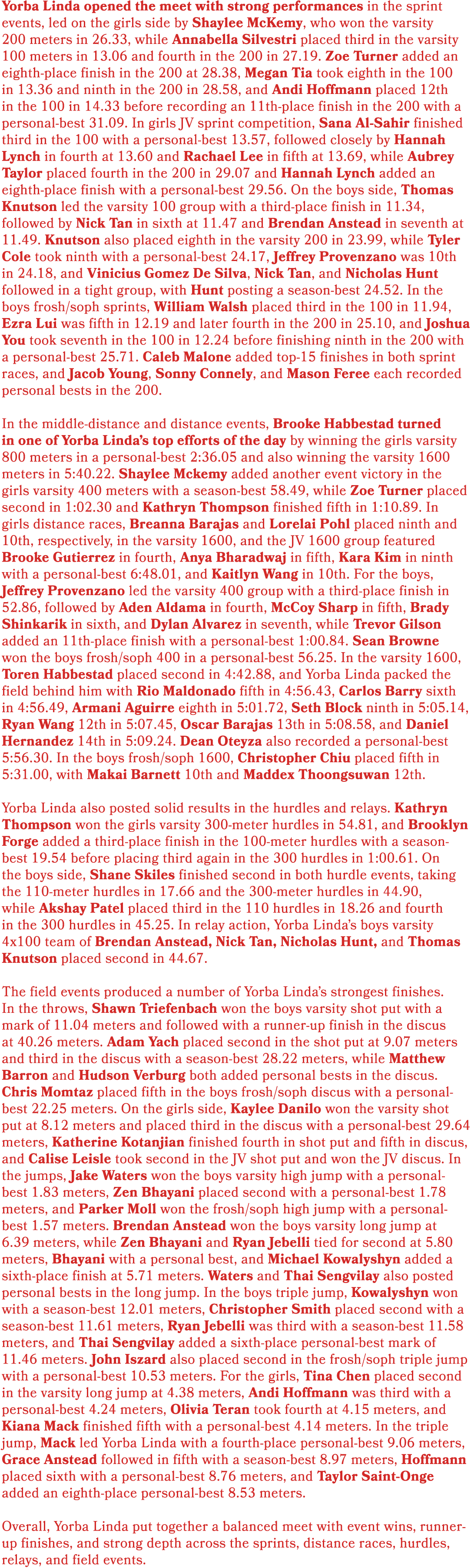 Yorba Linda opened the meet with strong performances in the sprint events, led on the girls side by Shaylee McKemy, w...