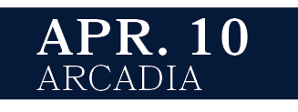 Arcadia,APR. 10
