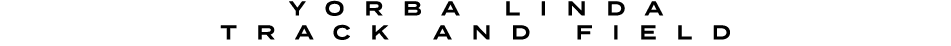 Yorba Linda Track AND Field