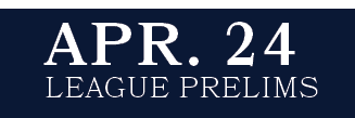 League Prelims,APR. 2