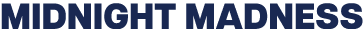 MIDNIGHT MADNESS