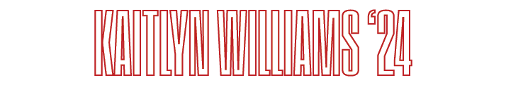 KAITLYN WILLIAMS ‘24
