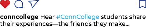 conncollege Hear #ConnCollege students share their experiences­—the friends they make..
