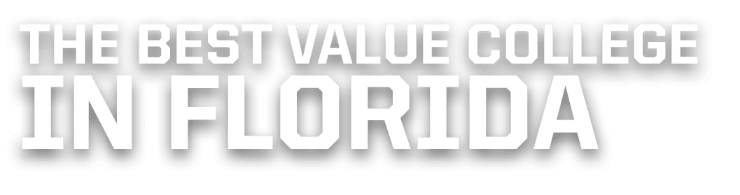 THE BEST VALUE COLLEGE IN FLORIDA