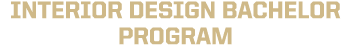 INTERIOR DESIGN BACHELOR PROGRAM