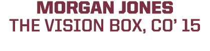 MORGAN JONES THE VISION BOX, CO’ 15