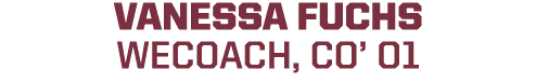 VANESSA FUCHS WECOACH, CO’ 01