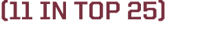 (11 IN TOP 25)