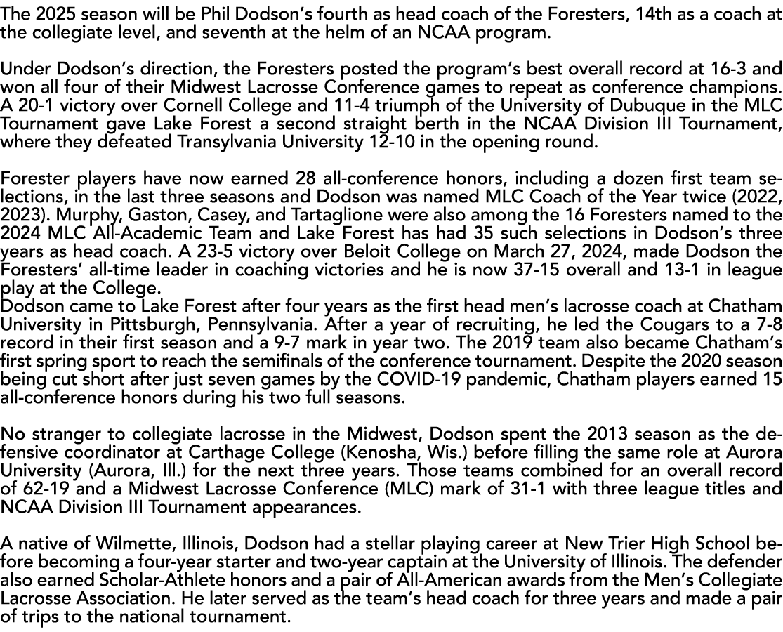 The 2025 season will be Phil Dodson’s fourth as head coach of the Foresters, 14th as a coach at the collegiate level,...