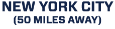 NEW YORK CITY (50 MILES AWAY)