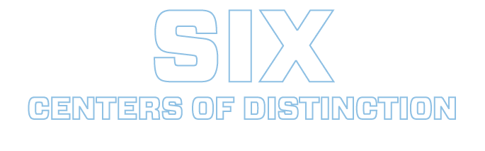SIX CENTERS OF DISTINCTION