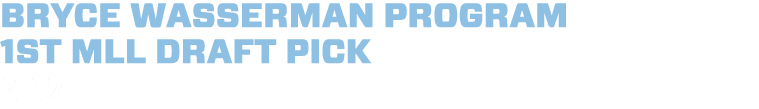 Bryce Wasserman program 1st MLL draft pick 2017