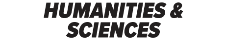 HUMANITIES & SCIENCES